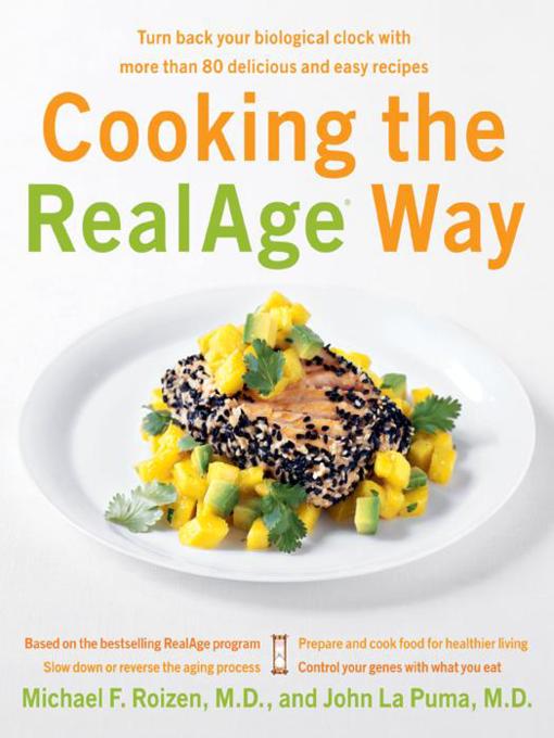 Title details for Cooking the RealAge ® Way by Michael F. Roizen - Available